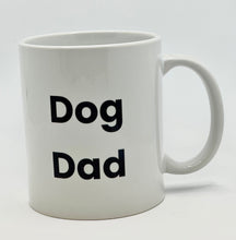 Load image into Gallery viewer, Dog Dad Mug