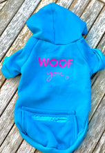 Load image into Gallery viewer, Blue Woof You Hoodie