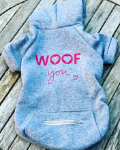 Load image into Gallery viewer, Grey Woof You Hoodie