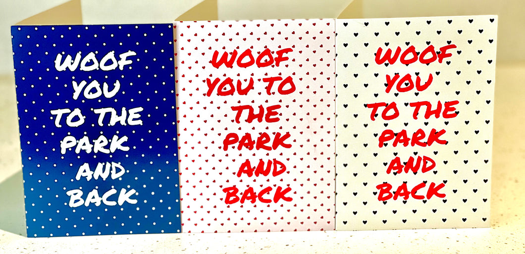 Woof You to the Park and Back Greeting card
